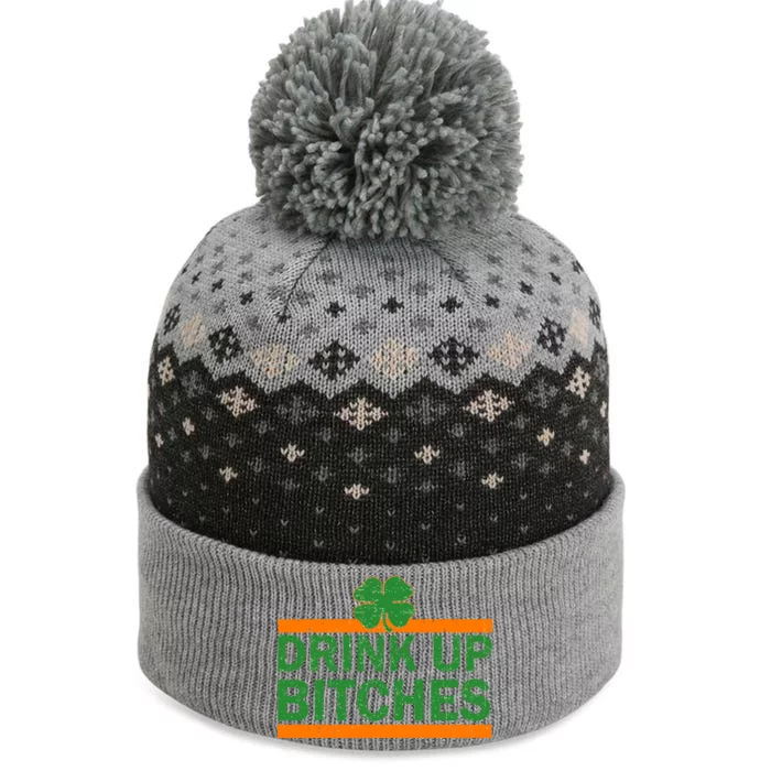 Drink Up Bitches Irish Clover The Baniff Cuffed Pom Beanie