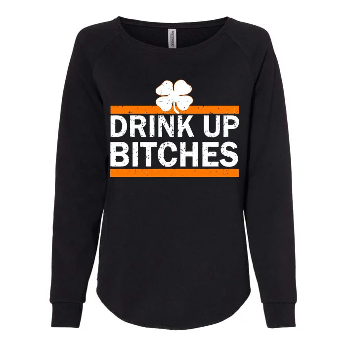 Drink Up Bitches Irish Clover Womens California Wash Sweatshirt