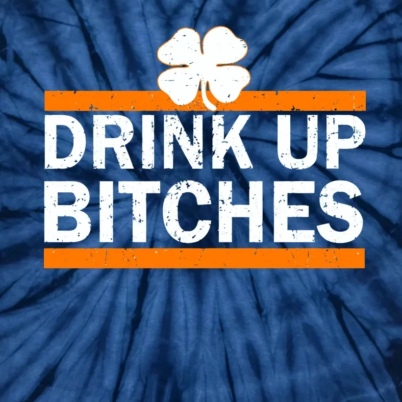 Drink Up Bitches Irish Clover Tie-Dye T-Shirt