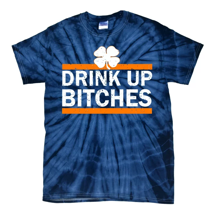 Drink Up Bitches Irish Clover Tie-Dye T-Shirt