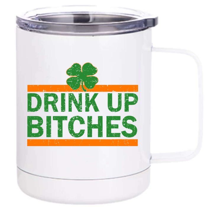 Drink Up Bitches Irish Clover Front & Back 12oz Stainless Steel Tumbler Cup