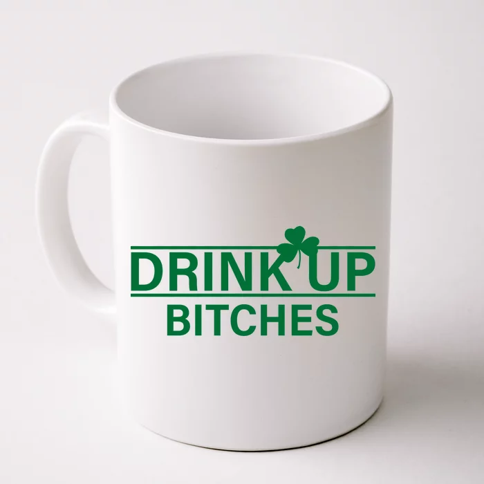 Drink Up Bitches Simple Logo Front & Back Coffee Mug