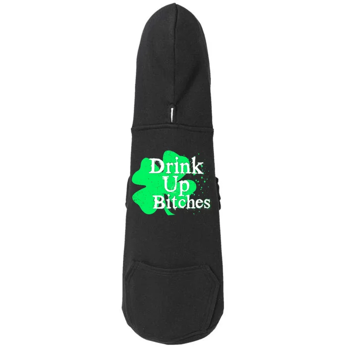 Drink Up Bitches St Patrick's Day Clover Doggie 3-End Fleece Hoodie