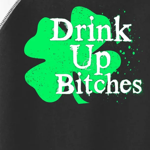 Drink Up Bitches St Patrick's Day Clover Toddler Fine Jersey T-Shirt