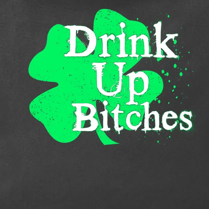 Drink Up Bitches St Patrick's Day Clover Zip Tote Bag