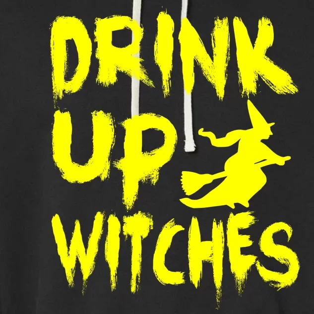 Drink Up Witches Garment-Dyed Fleece Hoodie