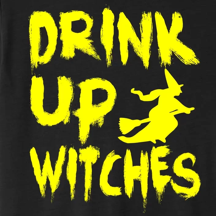 Drink Up Witches ChromaSoft Performance T-Shirt