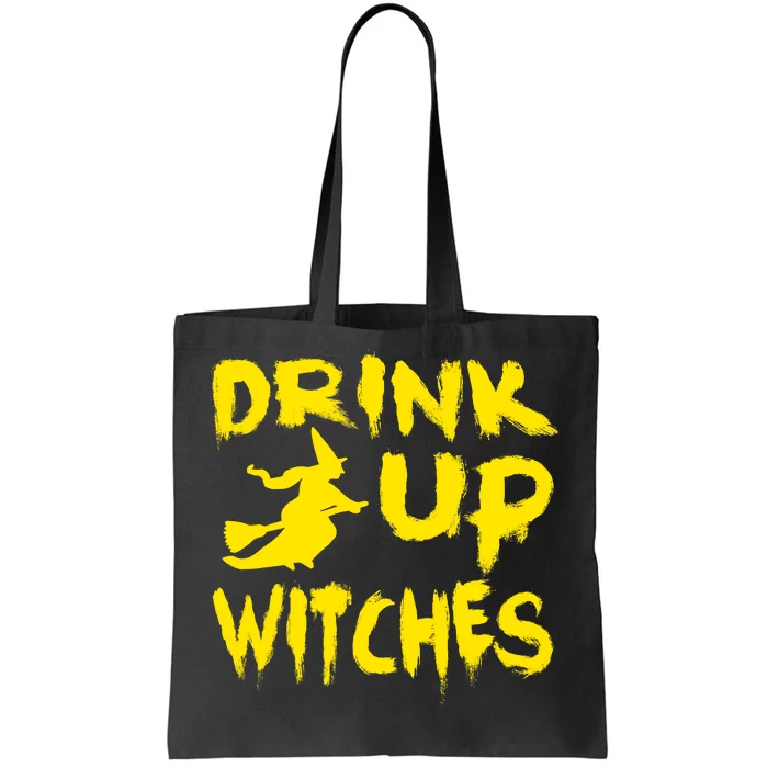 Drink Up Witches Funny Halloween Tote Bag