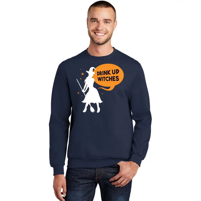 Drink Up Witches Funny Witch Tall Sweatshirt