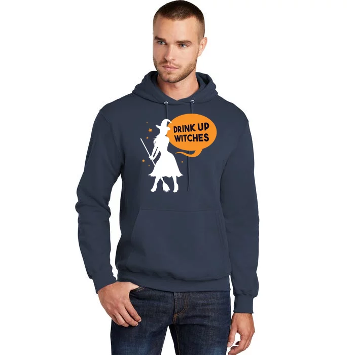 Drink Up Witches Funny Witch Tall Hoodie