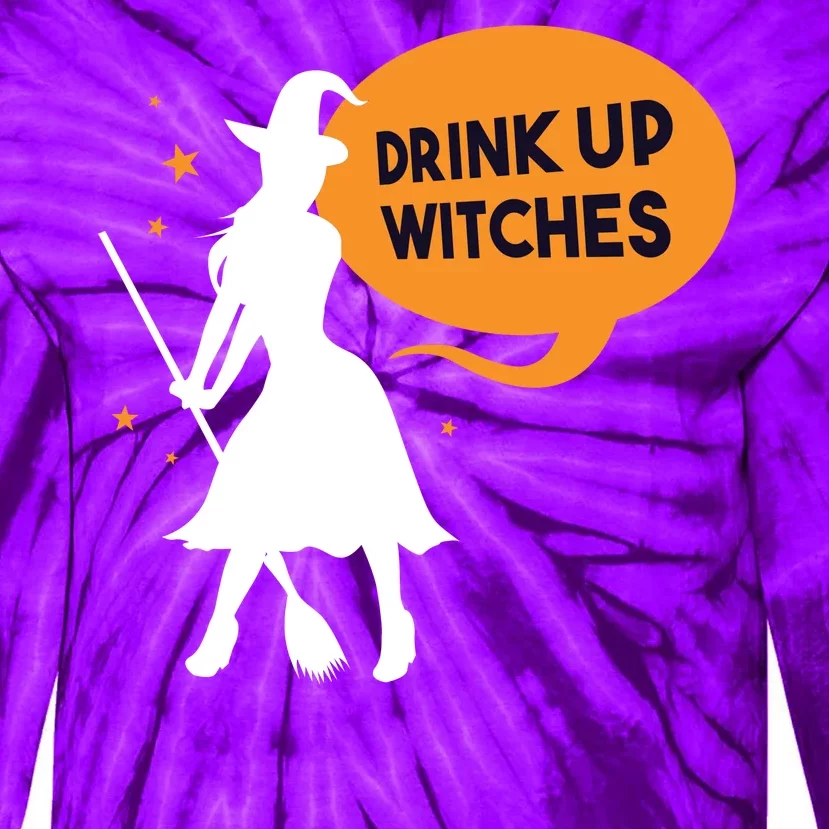 Drink Up Witches Funny Witch Tie-Dye Long Sleeve Shirt