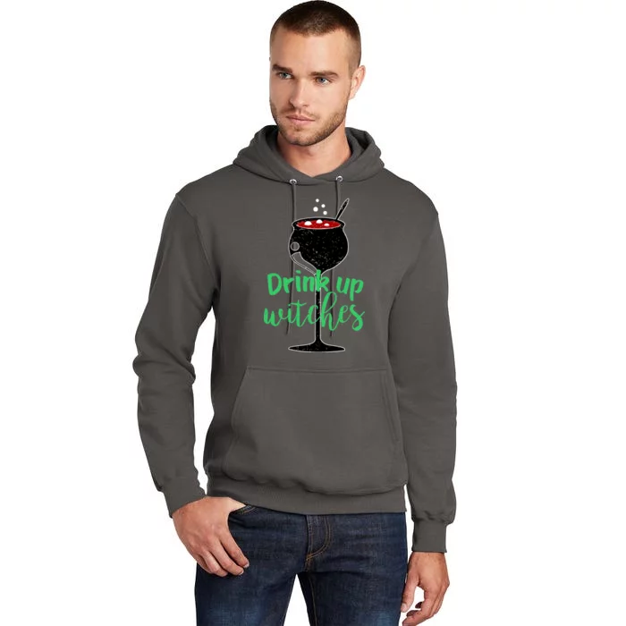 Drink Up Witches Halloween Wine Tall Hoodie