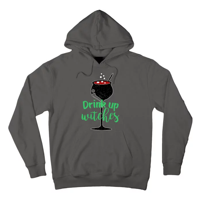 Drink Up Witches Halloween Wine Tall Hoodie