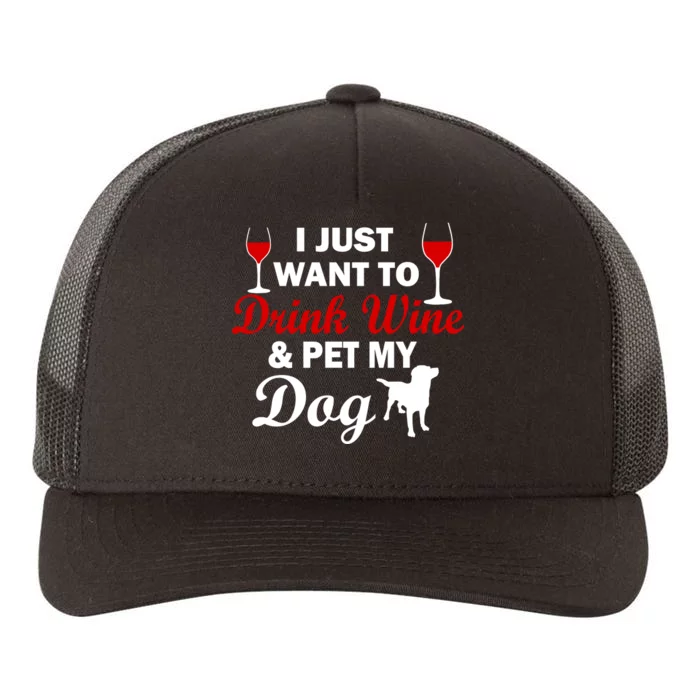 Drink Wine & Pet My Dog Yupoong Adult 5-Panel Trucker Hat