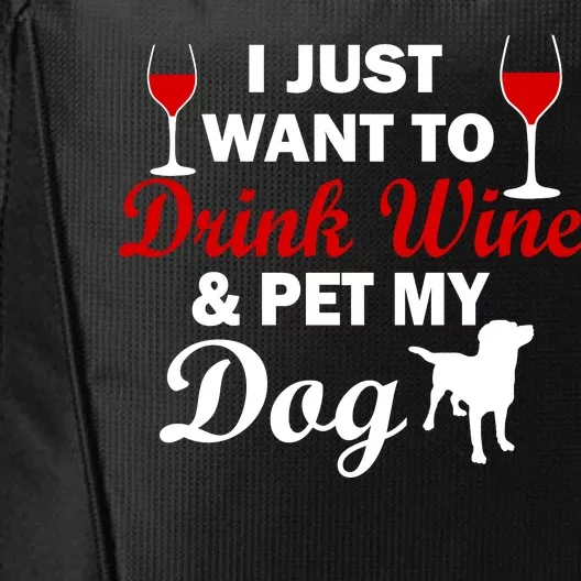 Drink Wine & Pet My Dog City Backpack