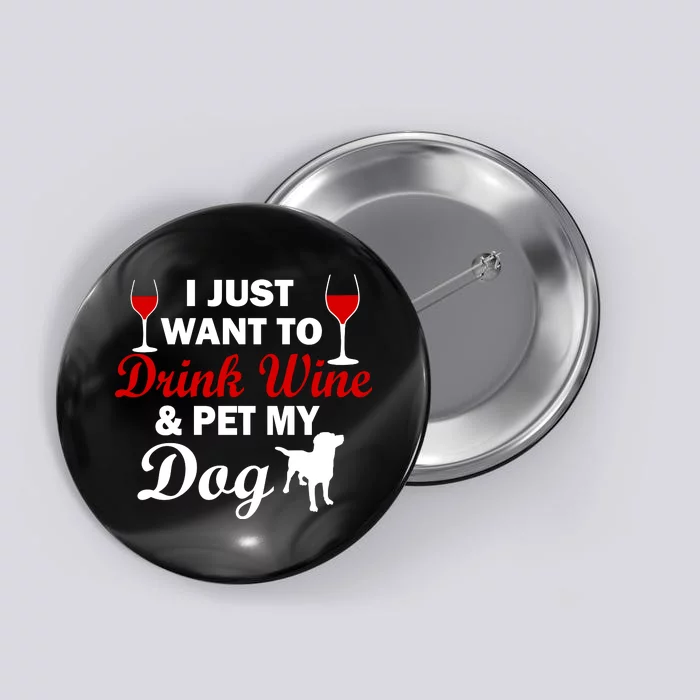 Drink Wine & Pet My Dog Button