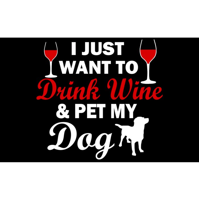 Drink Wine & Pet My Dog Bumper Sticker