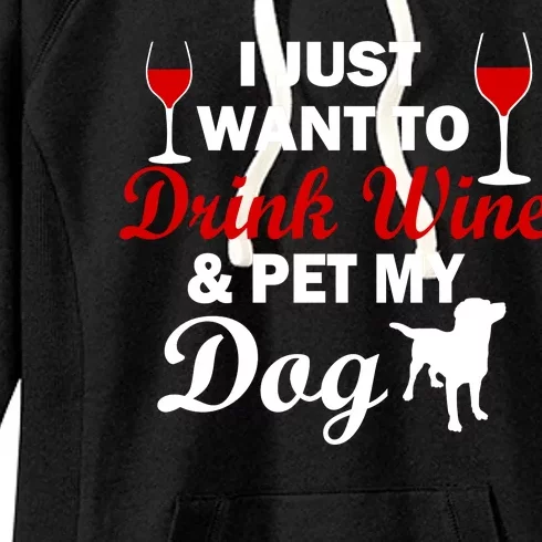 Drink Wine & Pet My Dog Women's Fleece Hoodie