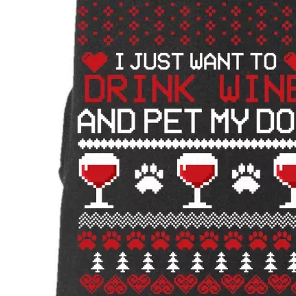 Drink Wine And Pet My Dog Ugly Christmas Doggie 3-End Fleece Hoodie