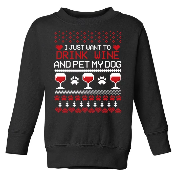 Drink Wine And Pet My Dog Ugly Christmas Toddler Sweatshirt