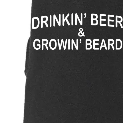 Drinkin' Beers and Grownin' Beards Doggie 3-End Fleece Hoodie