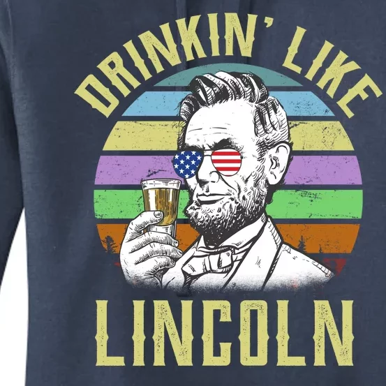 Drinkin' Like Lincoln Retro Abraham Women's Pullover Hoodie