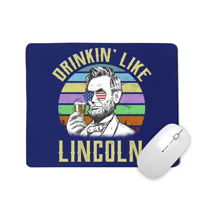 Drinkin' Like Lincoln Retro Abraham Mousepad