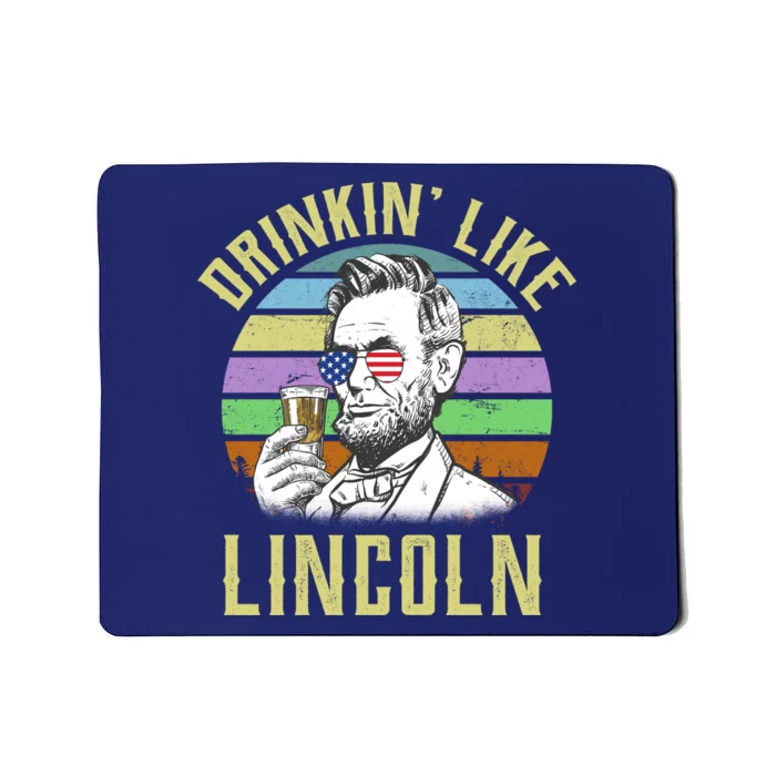 Drinkin' Like Lincoln Retro Abraham Mousepad