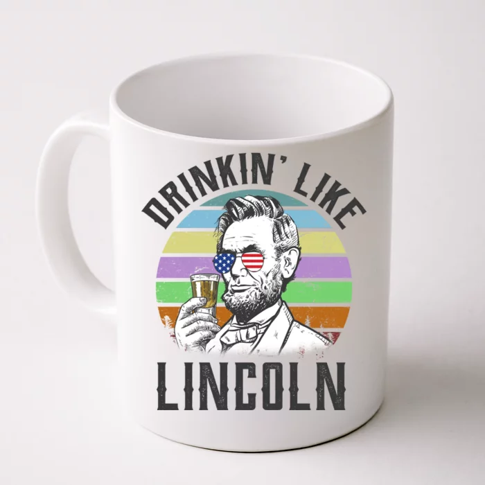 Drinkin' Like Lincoln Retro Abraham Front & Back Coffee Mug