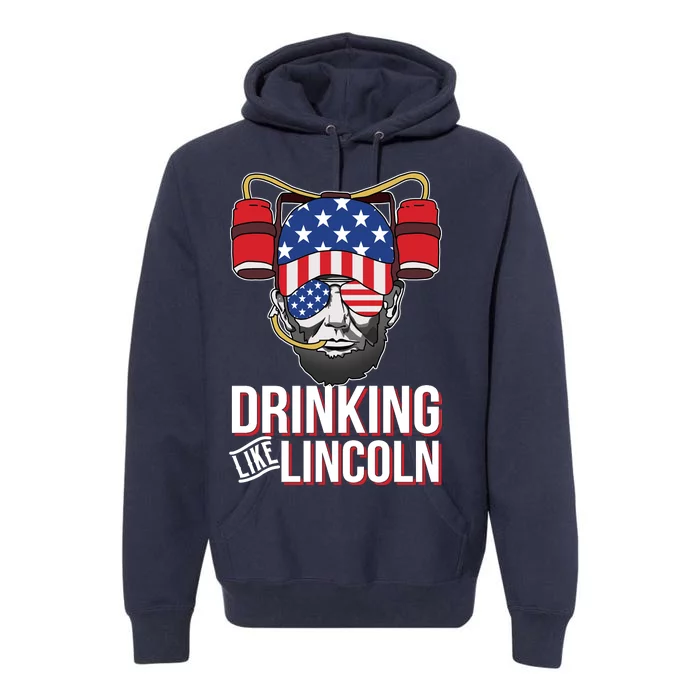 Drinking Like Lincoln Premium Hoodie