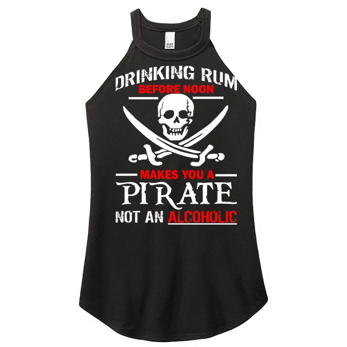 Drinking Rum Before Noon Makes You A Pirate Women’s Perfect Tri Rocker Tank