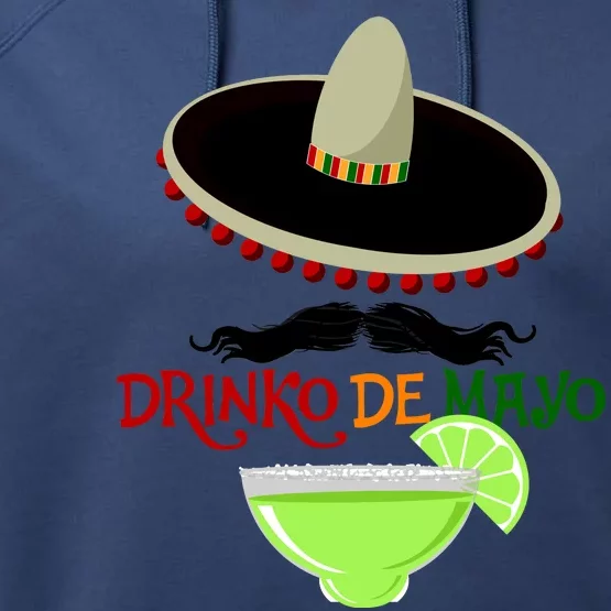 Drinko De Mayo Funny Cinco De Mayo Mustache Sombrero Performance Fleece Hoodie