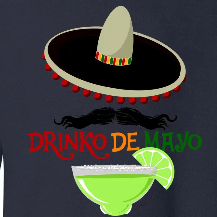 Drinko De Mayo Funny Cinco De Mayo Mustache Sombrero Toddler Sweatshirt