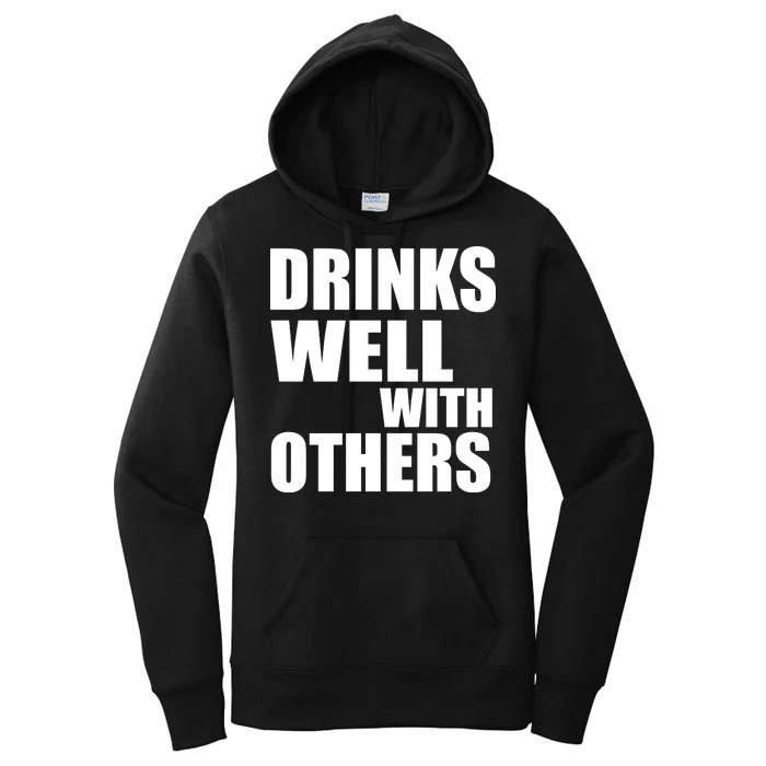 Drinks Well With Others Women's Pullover Hoodie