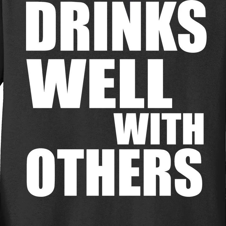 Drinks Well With Others Kids Long Sleeve Shirt