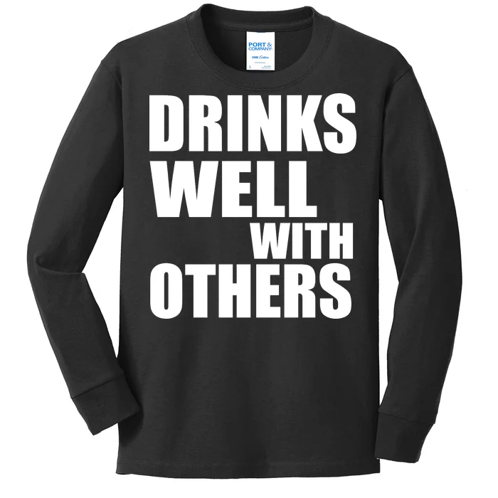 Drinks Well With Others Kids Long Sleeve Shirt