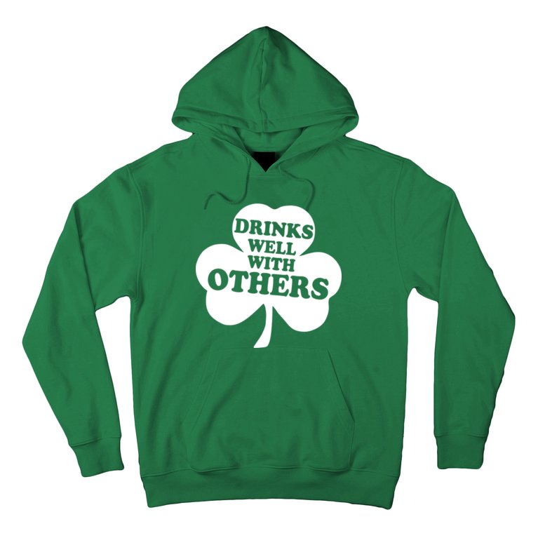 Drinks Well With Others Funny St. Patrick's Day Drinking Hoodie
