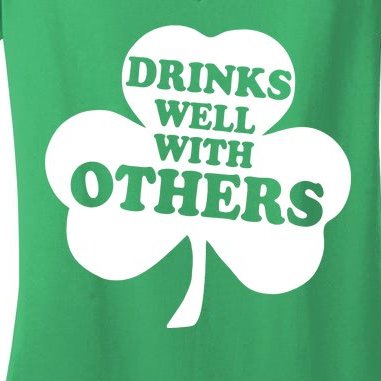 Drinks Well With Others Funny St. Patrick's Day Drinking Women's V-Neck T-Shirt