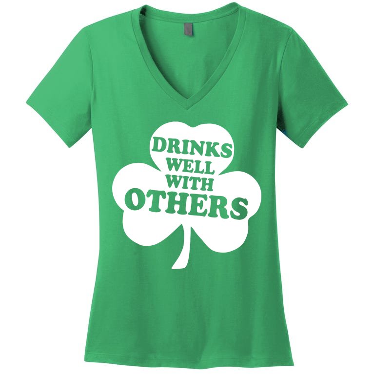 Drinks Well With Others Funny St. Patrick's Day Drinking Women's V-Neck T-Shirt