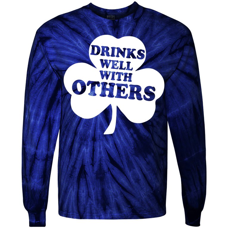 Drinks Well With Others Funny St. Patrick's Day Drinking Tie-Dye Long Sleeve Shirt
