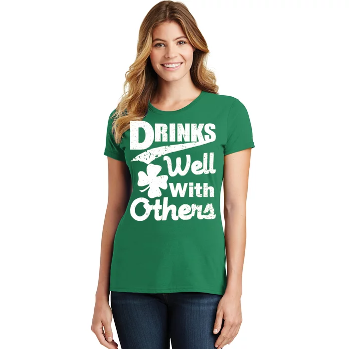 Drinks Well With Others St. Patrick's Day Women's T-Shirt