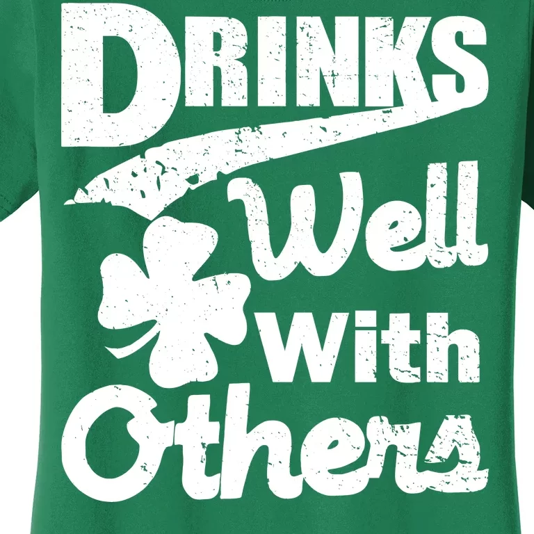 Drinks Well With Others St. Patrick's Day Women's T-Shirt