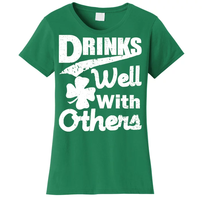 Drinks Well With Others St. Patrick's Day Women's T-Shirt