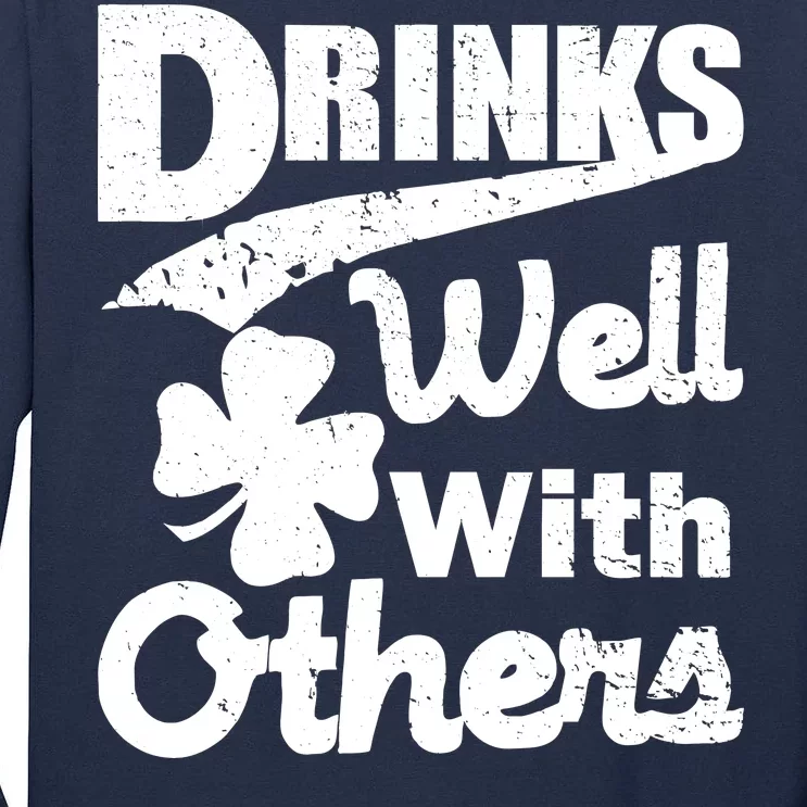 Drinks Well With Others St. Patrick's Day Tall Long Sleeve T-Shirt