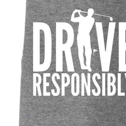 Drive Responsibly Golf Driver Doggie 3-End Fleece Hoodie