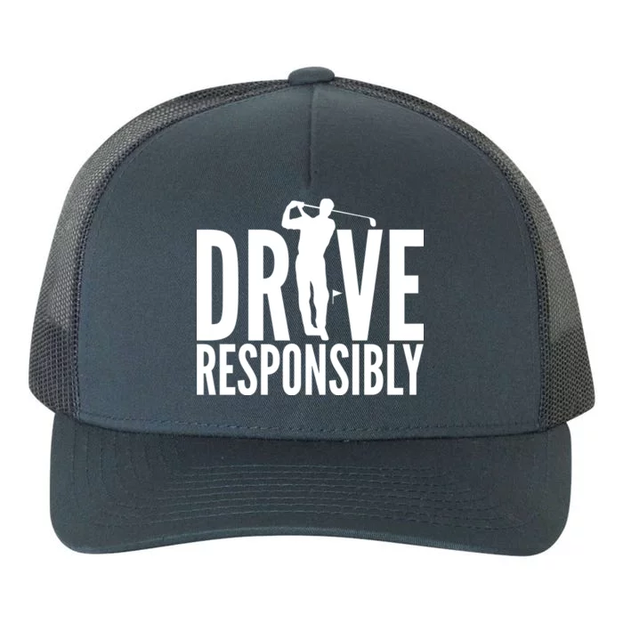 Drive Responsibly Golf Driver Yupoong Adult 5-Panel Trucker Hat