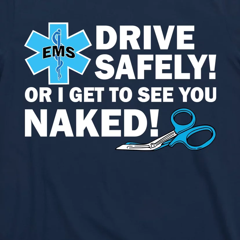 Drive Safe Or I Get You See You Naked Nurse' Women's T-Shirt