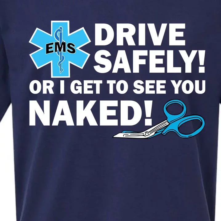 Drive Safely Or I Get To See You Naked EMS Sueded Cloud Jersey T-Shirt