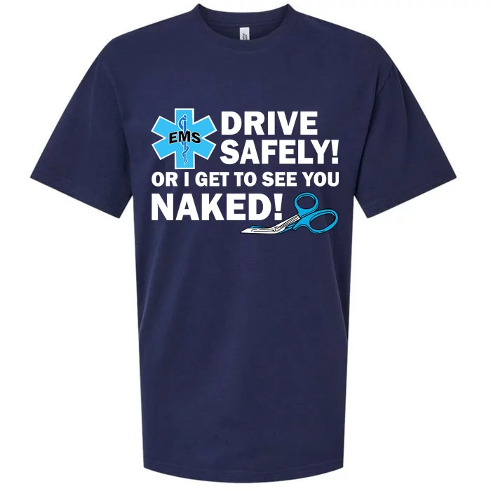 Drive Safely Or I Get To See You Naked EMS Sueded Cloud Jersey T-Shirt