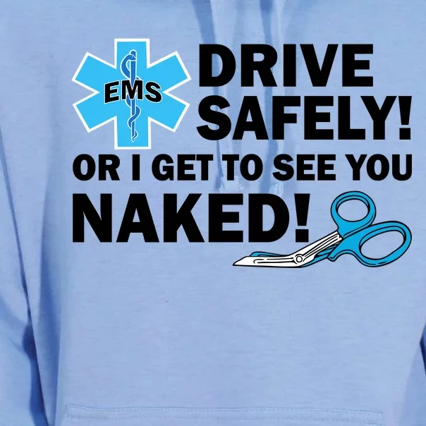 Drive Safely Or I Get To See You Naked EMS Unisex Surf Hoodie